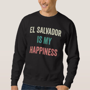 Sudadera El Salvador Es Mi Felicidad