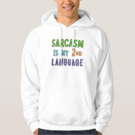 Sudadera El sarcasmo es mi segundo idioma