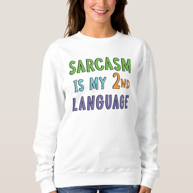 Sudadera El sarcasmo es mi segundo idioma (Anverso)