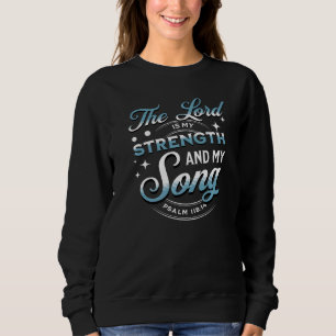 Sudadera El Señor Es Mi Fuerza Y El Salmo De Canción 11814