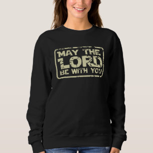 Sudadera El Señor Jesús Está Contigo Te Salvará Dios Es