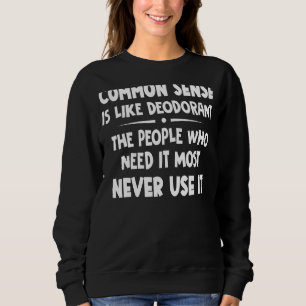 Sudadera El Sentido Común Es Como El Desodorante La Gente Q