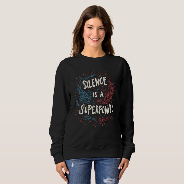 Sudadera El silencio es una superpotencia: Tee de fuerza in (Anverso completo)