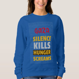 Sudadera El silencio mata a los gritos de hambre en Gaza