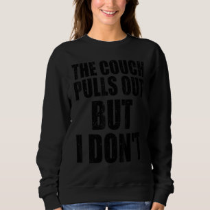 Sudadera El sofá se saca pero yo no divertido novio de la f