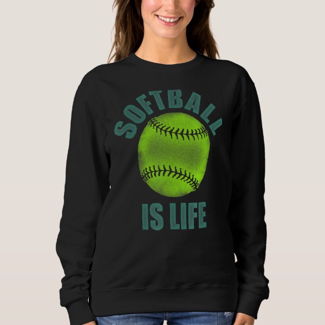 Sudadera El Softbol es Life Fastpitch Slow Pitch Softballer (Anverso)
