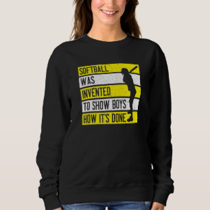 Sudadera El softbol fue inventado para mostrar a los chicos