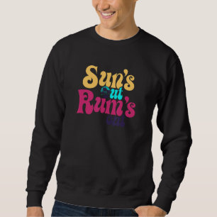 Sudadera El sol está fuera, el ron está fuera, vacaciones d