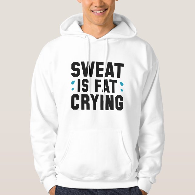 Sudadera El Sudor Es El Lloramiento De Grasa (Anverso)