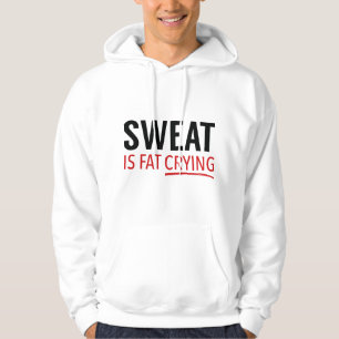 Sudadera El sudor es la grasa llorando