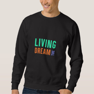 Sudadera El sueño viviente - Diseño de estilo de vida Inspi