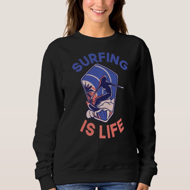 Sudadera El Surf Es Un Surfista Que Desperta La Vida (Anverso)