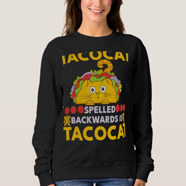 Sudadera El Tacocat Hecha Hacia Atrás Es Taco Y Cat (Anverso)
