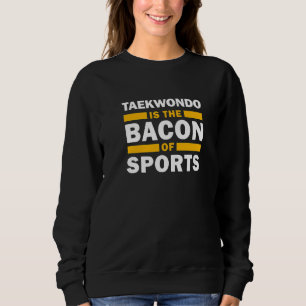 Sudadera El Taekwondo Es El Baco Del Taekwondo Deportivo