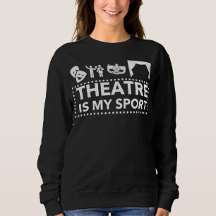 Sudadera El teatro es mi deporte