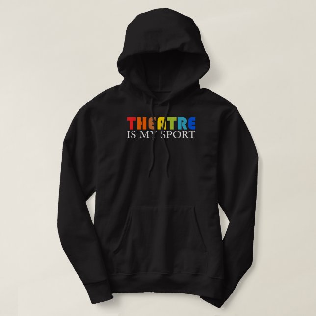 Sudadera El teatro es mi deporte - Actor de teatro divertid (Diseño del anverso)