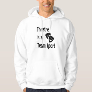 Sudadera El teatro es un equipo deportivo, actúa, actor, a