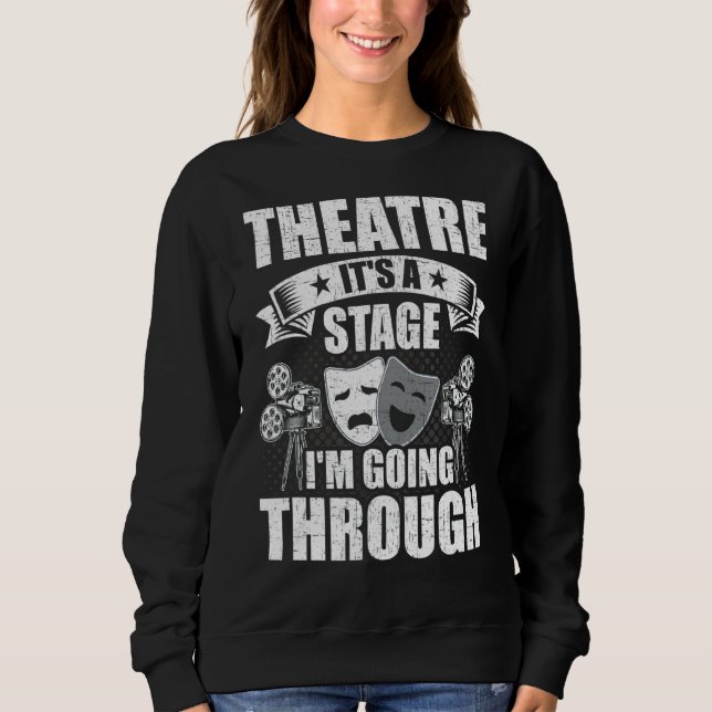 Sudadera El teatro es un escenario que voy a través del act (Anverso)