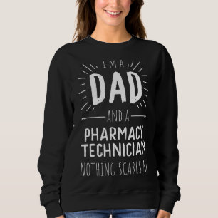 Sudadera El técnico de farmacia papa nada me asusta a los p