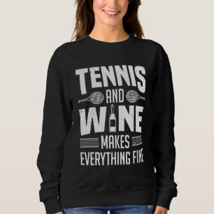 Sudadera El tenis y el vino hacen de todo lo necesario para