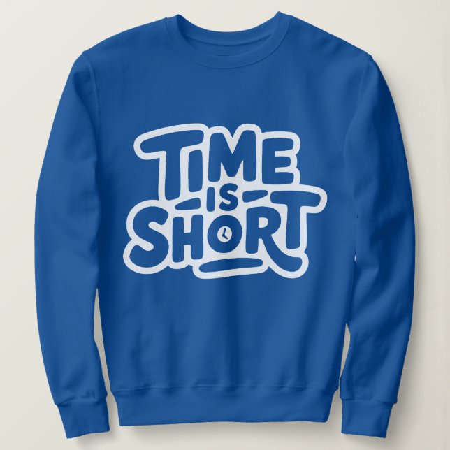Sudadera El tiempo es corto (Anverso del diseño)