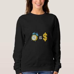 Sudadera El Tiempo Es Dinero Haz Que Cada Día Cuente