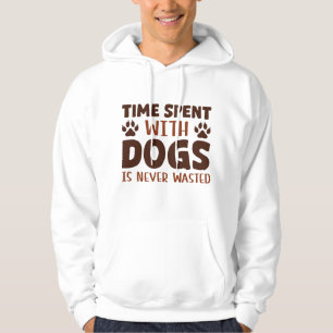 Sudadera El Tiempo Pasado Con Perros Nunca Se Desperdicia