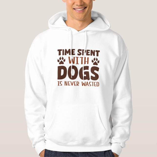 Sudadera El Tiempo Pasado Con Perros Nunca Se Desperdicia (Anverso)