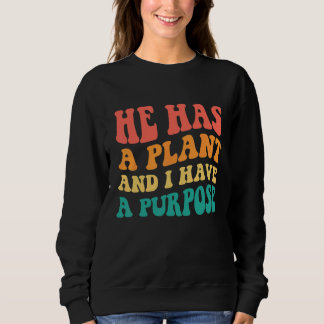 Sudadera Él Tiene Un Plan Y Yo Tengo Un Propósito