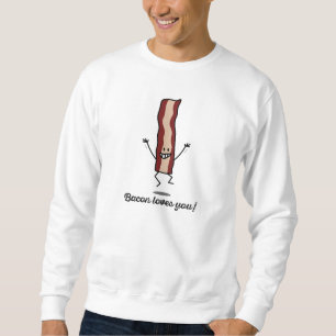 Sudadera ¡El tocino le ama! ¡- El tocino feliz quiere