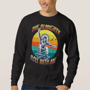 Sudadera El Todopoderoso Torneo De Skateboarding Conmigo