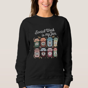 Sudadera El Trabajo Social Es Mi Jam Advocacy Support Schoo