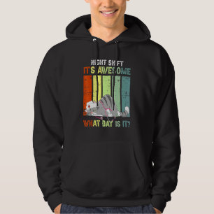 Sudadera El Turno De Noche Es Impresionante Qué Día Es El G