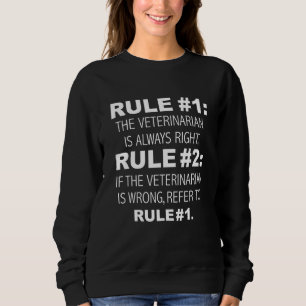Sudadera El veterinario siempre tiene razón nunca se equivo