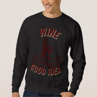 Sudadera El Vino Es Siempre Una Buena Idea Para Los Hombres