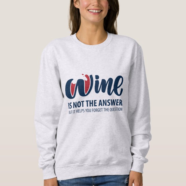 Sudadera El vino no es la respuesta (Anverso)