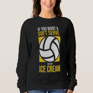 Sudadera el voleibol divertido si quieres un servir suave v