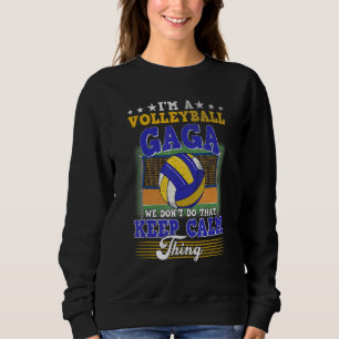Sudadera El voleibol Gaga no hace eso que mantengan la calm