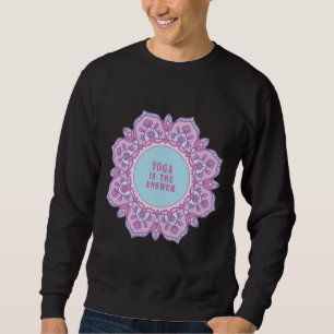 Sudadera El Yoga Es La Respuesta Mandala