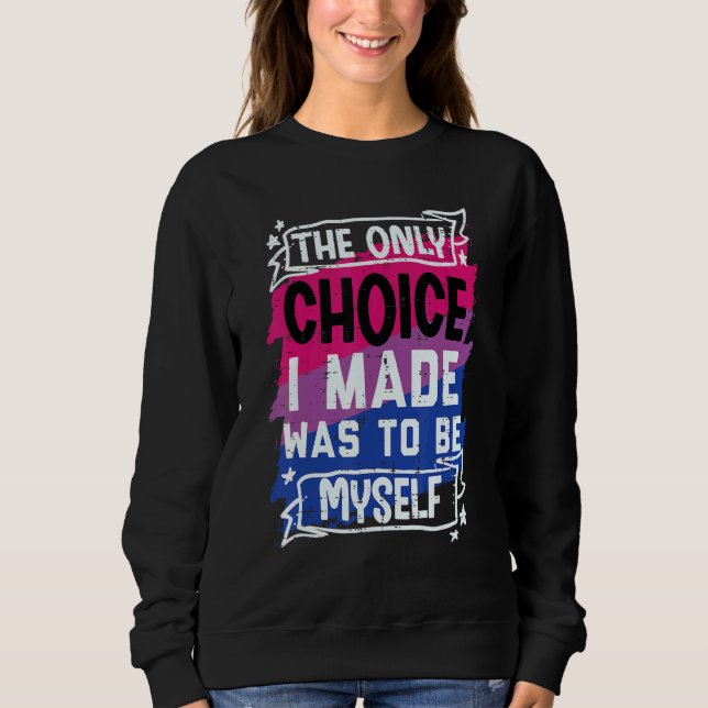 Sudadera Elección que hice ser yo mismo bisexual Bi Orgullo (Anverso)