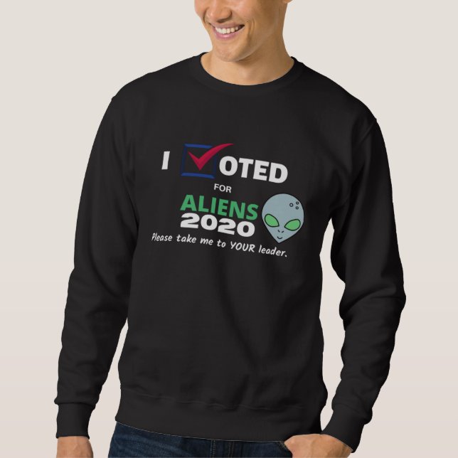 Sudadera Election 2020 aliens  Take me to your leader (Anverso)