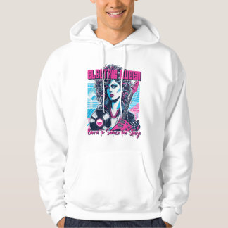 Sudadera Electric Queen - Nacida para seducir el Escenario