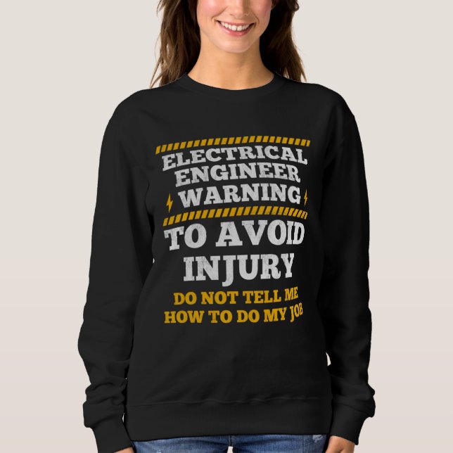 Sudadera Electrical Engineer Warning To Avoid Injury Electr (Anverso)