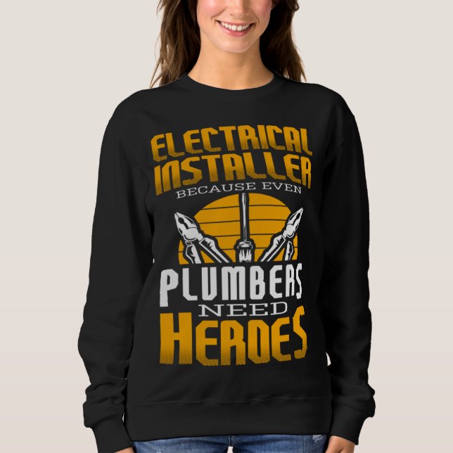 Sudadera Electricial Engineer Because Even Plumbers Need He (Anverso)