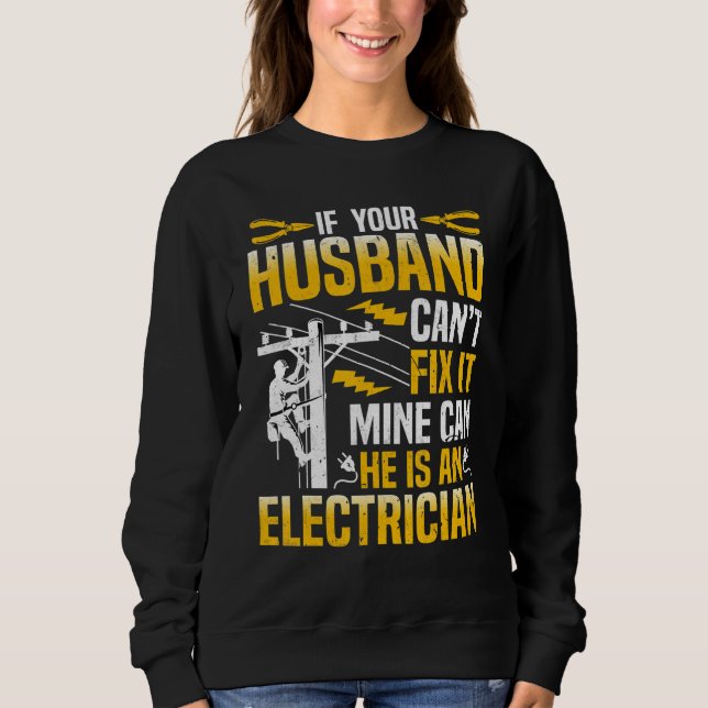 Sudadera Electrician Linemans Wife  If Your Husband Canu201 (Anverso)