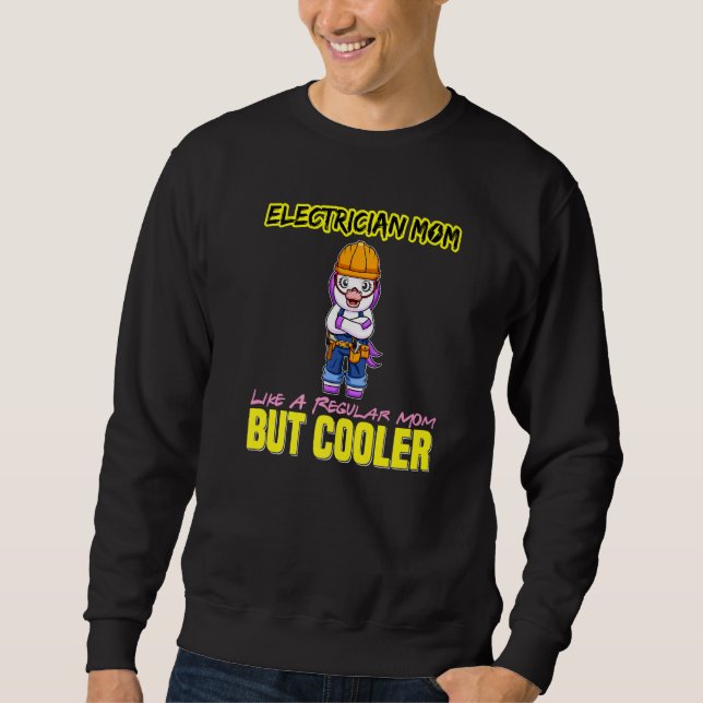 Sudadera Electrician Mom Like A Regualr Mom But Cooler Prem (Anverso)
