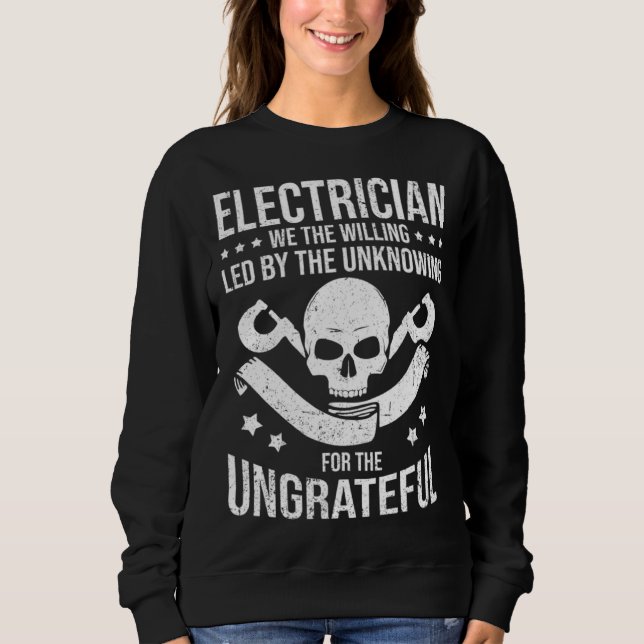 Sudadera Electrician We The Willing Led By The Unknown Elec (Anverso)