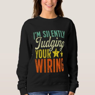Sudadera Electricista Antiguo Te Estoy Juzgando Silenciosam