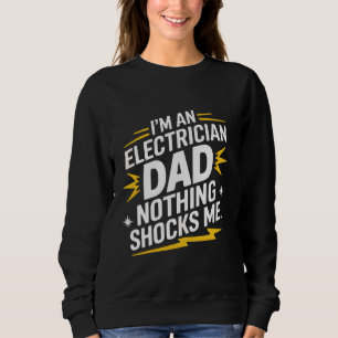 Sudadera Electricista Soy Un Electricista Papá Nada Me Sorp