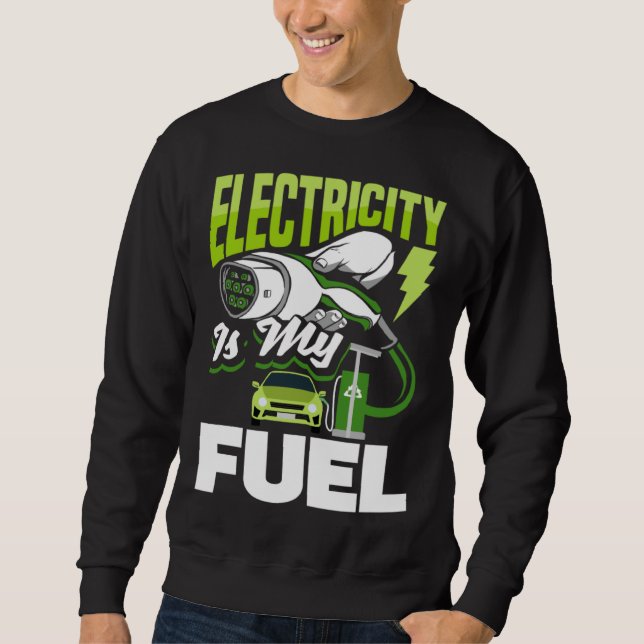 Sudadera Electricity is my fuel Battery Electric Vehicle EV (Anverso)